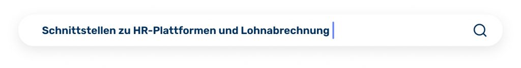 Schnittstellen zu HR-Plattformen und Lohnabrechnung